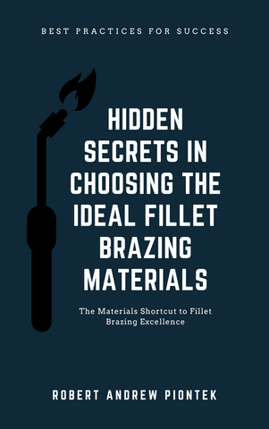 Hidden Secrets in Choosing the Ideal Fillet Brazing Materials