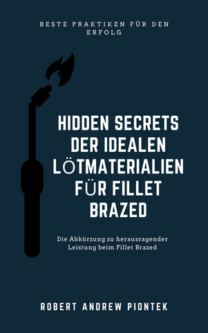 Hidden Secrets der idealen Lötmaterialien für Fillet Brazed