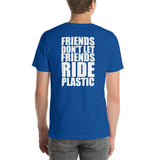 Friends Don't Let Friends - Short-Sleeve Unisex T-Shirt